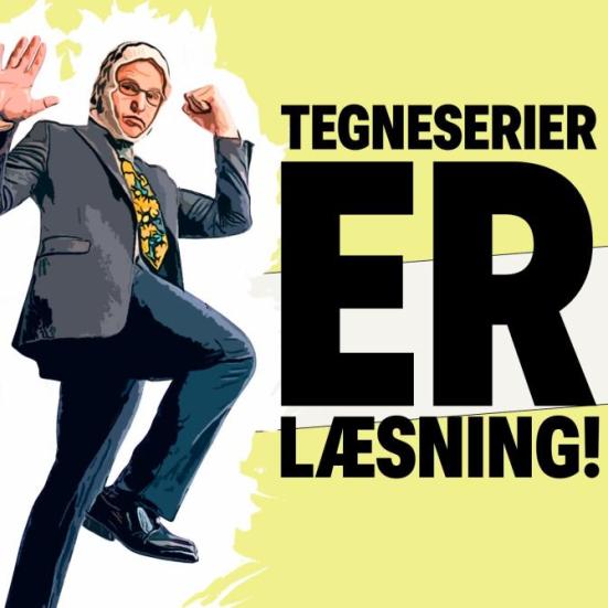 En mand i blazer og balaklava poserer foran en grafik med ordene: "Tegneserier ER læsning".